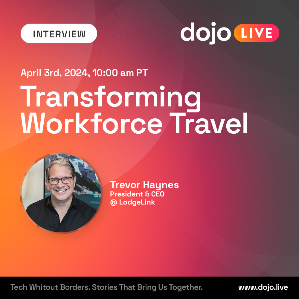 CEO "Transforming Workforce Travel" dojo live interview.