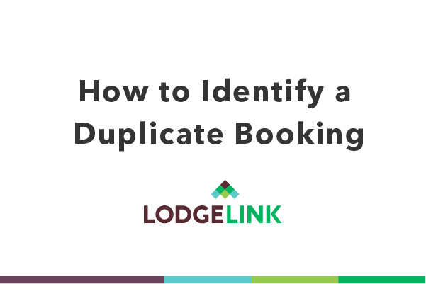 A white background with black text stating how to identify a duplicate booking and the LodgeLink logo underneath