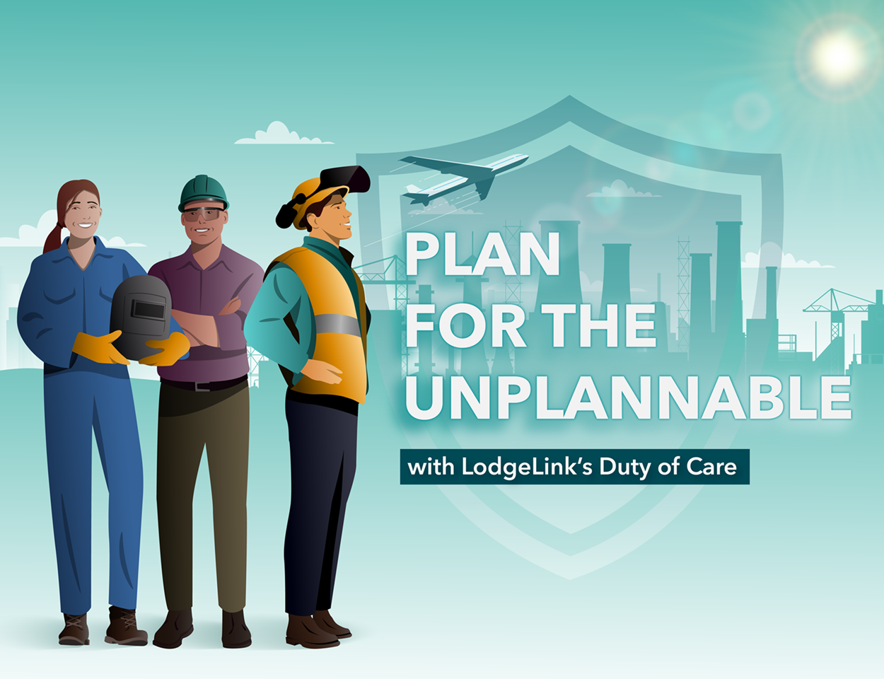 Planning for the Unplannable: LodgeLink's Duty of Care Helps Ensure Smooth Travel for Workforce Crews Planning for the Unplannable: LodgeLink's Duty of Care Helps Ensure Smooth Travel for Workforce Crews